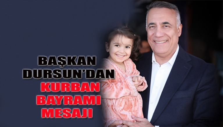 Başkan Dursun’dan Kurban Bayramı Mesajı 