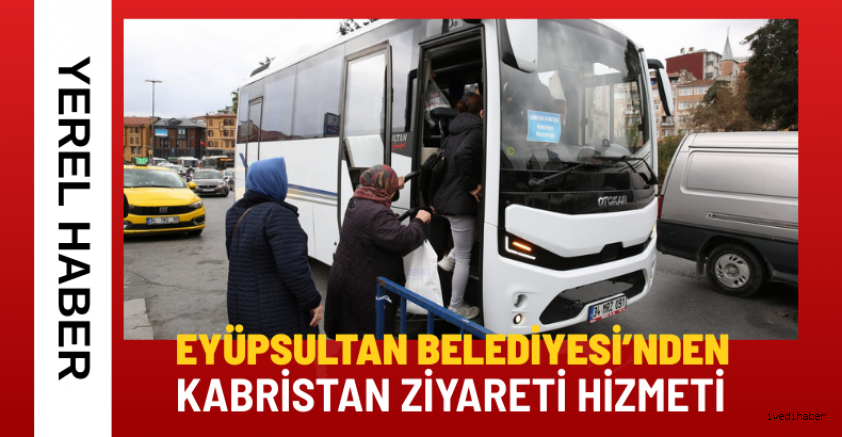 Eyüp Belediyesi'nden Örnek Hizmet