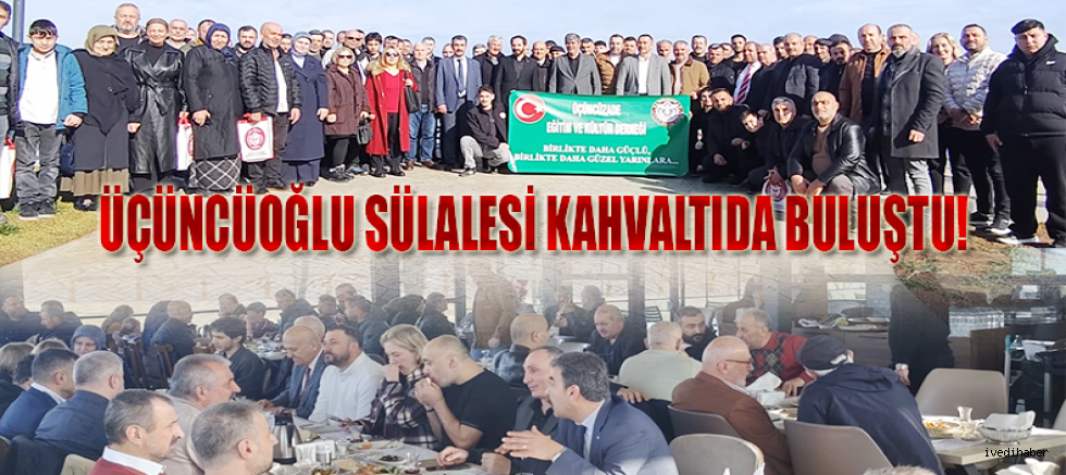 Üçüncüoğlu Sülalesi Kahvaltıda Buluştu!