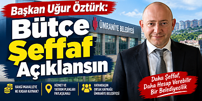 Başkan Uğur Öztürk Bütçe Şeffaf Açıklans..