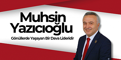 Hayrettin Semiz: Muhsin Yazıcıoğlu Gönüllerde Yaşayan Bir Dava Lideridir